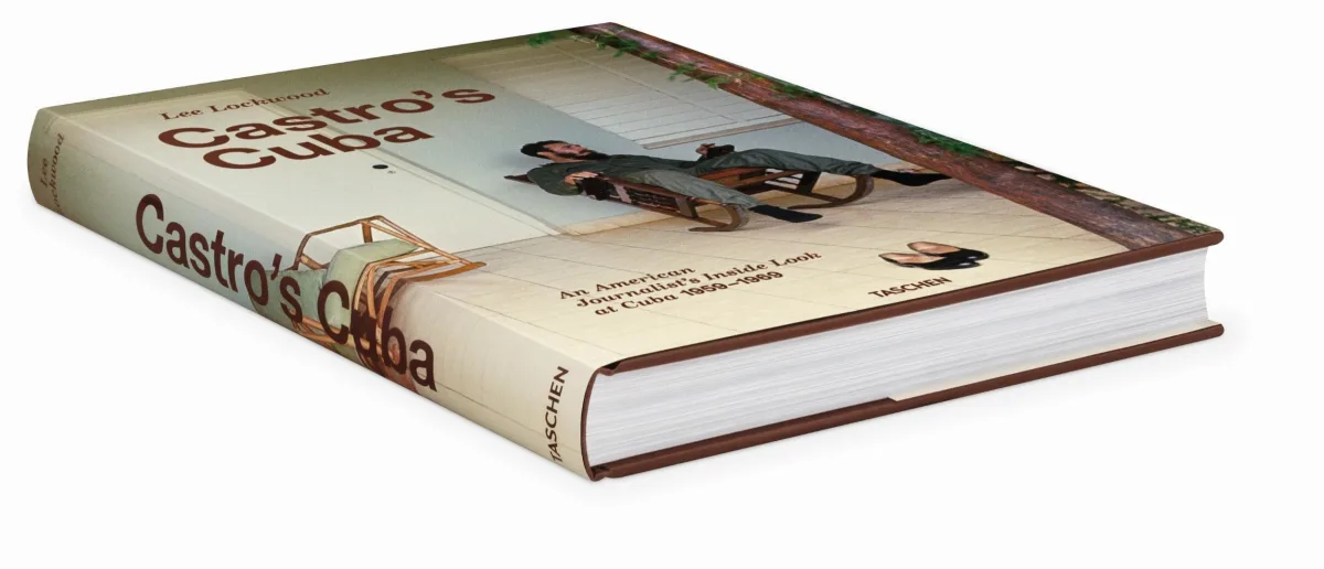 TASCHEN Lee Lockwood. Castro’s Cuba. An American Journalist’s Inside Look at Cuba, 1959–1969 Nur noch ein Tag übrig