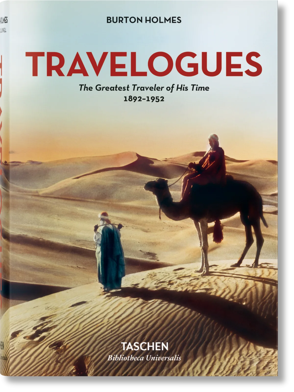 TASCHEN Burton Holmes. Travelogues. The Greatest Traveler of His Time 1892-1952