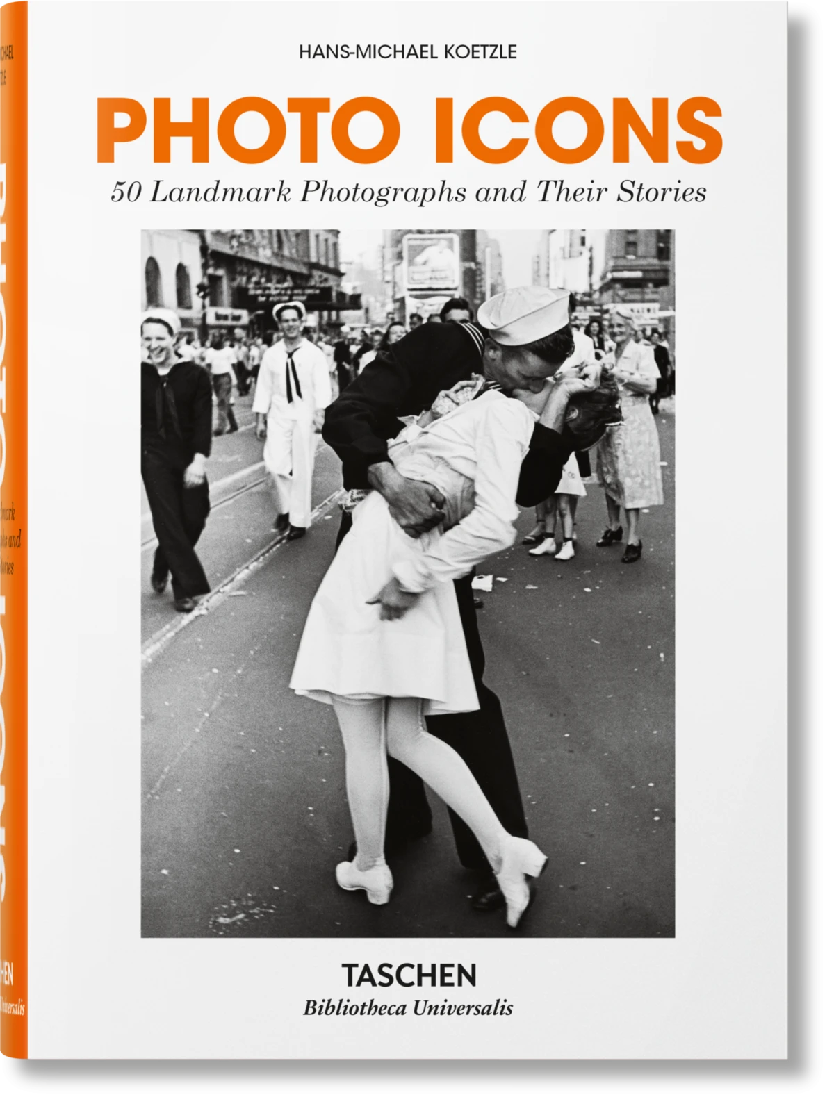 TASCHEN Photo Icons. 50 Landmark Photographs and Their Stories